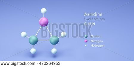Aziridine Molecule, Molecular Structures, Cyclic Amines, 3d Model, Structural Chemical Formula And A