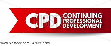 Cpd Continuing Professional Development - Continuing Education To Maintain Knowledge And Skills, Acr