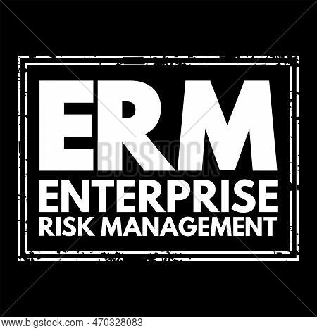 Erm Enterprise Risk Management - Methods And Processes Used By Organizations To Manage Risks And Sei