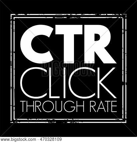 Ctr Click-through Rate - Ratio Of Users Who Click On A Specific Link To The Number Of Total Users Wh