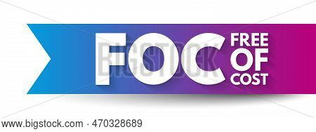 Foc - Free Of Cost Acronym, Business Concept Background
