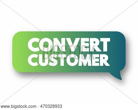 Convert Customer Text Message Bubble, Concept Background