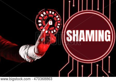 Sign Displaying Shaming. Conceptual Photo Subjecting Someone To Disgrace, Humiliation, Or Disrepute 
