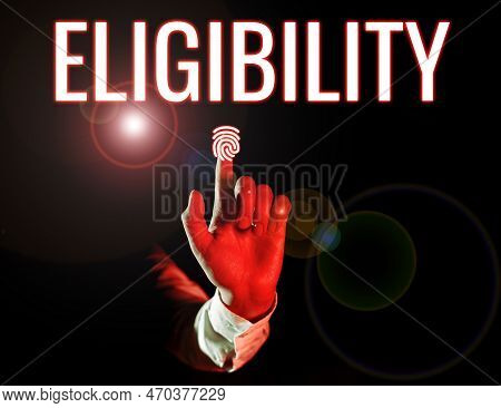 Conceptual Caption Eligibility. Word For State Of Having The Right For Doing Or Obtain Something Pro