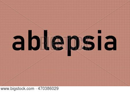 Black Word Ablepsia Lettering Illustration On Red Background