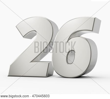 Silver 3d Numbers 26 Twenty Six. Isolated White Background 3d Illustration