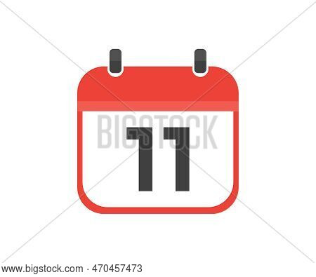 Simple Calendar With Date 11 Day Eleven Logo Design. Calendar Icon Flat Day 11. Reminder Symbol. Eve