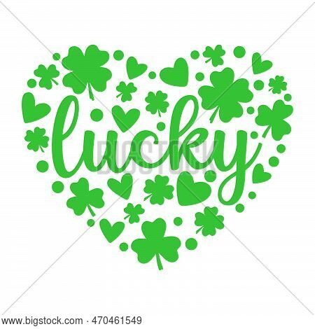 Clover And Green Hearts Form A Big Heart Shape Around The Inscription Luck. Perfect For Congratulati