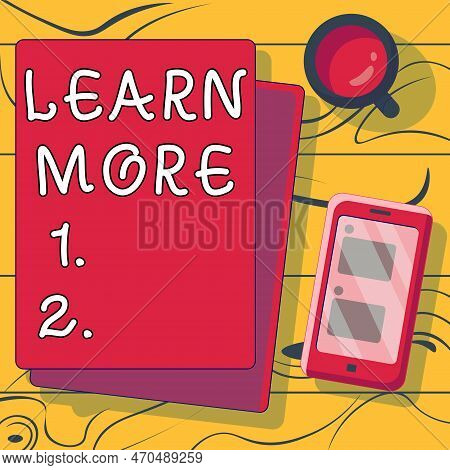 Inspiration Showing Sign Learn More. Business Concept Deepen Knowledge Of The Thing You Want To Do O