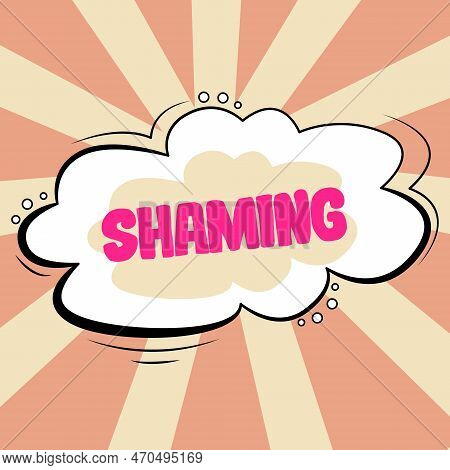 Writing Displaying Text Shaming. Conceptual Photo Subjecting Someone To Disgrace, Humiliation, Or Di