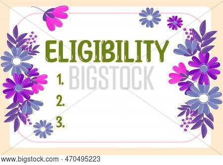 Conceptual Caption Eligibility. Business Idea State Of Having The Right For Doing Or Obtain Somethin