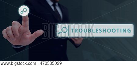 Text Sign Showing Troubleshooting. Business Showcase An Act Of Investigating Or Dealing With In The 