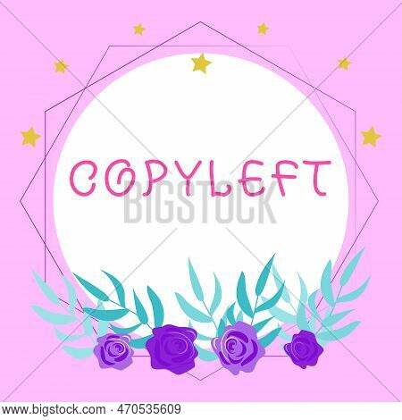 Writing Displaying Text Copyleft. Internet Concept The Right To Freely Use, Modify, Copy, And Share 