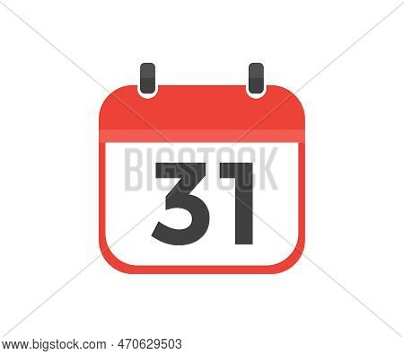 Simple Calendar With Date 31 Day Thirty One Logo Design. Calendar Icon Flat Day 31. Reminder Symbol.
