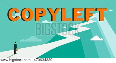 Hand Writing Sign Copyleft. Business Idea The Right To Freely Use, Modify, Copy, And Share Software,