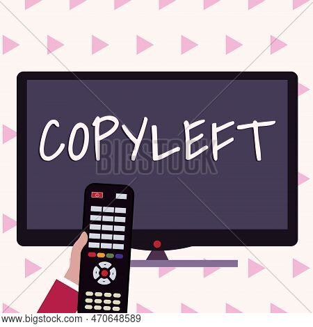 Text Showing Inspiration Copyleft. Business Idea The Right To Freely Use, Modify, Copy, And Share So