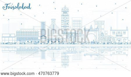 Outline Faisalabad Pakistan City Skyline With Blue Buildings And Reflections. Vector Illustration. B