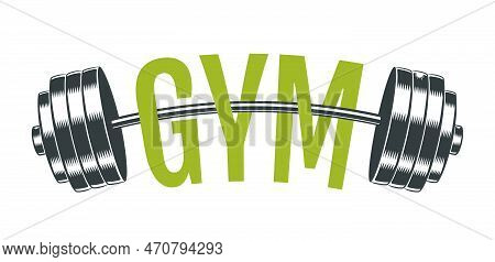 Vector Vintage Emblem For Gym With Barbell. Vector Illustration Of Sport Logo. Emblem Of Steel Barbe