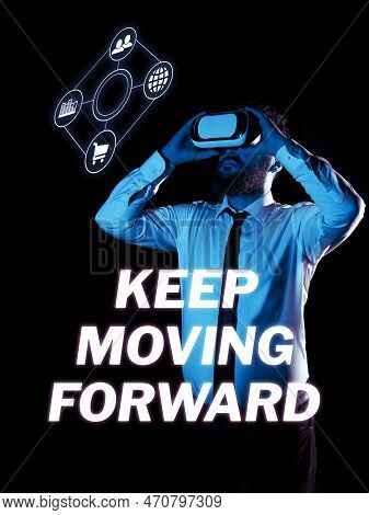 Text Showing Inspiration Keep Moving Forward. Word For Invitation Anyone Not Complexing Things Or Ma