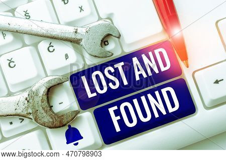 Hand Writing Sign Lost And Found. Word Written On Place Where You Can Find Forgotten Things Search S