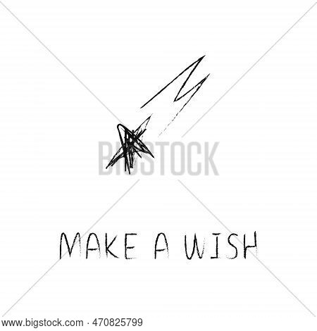 Doodle Cosmos Illustration In Childish Style. Hand Drawn Space Card With Lettering Make A Wish, Scoo