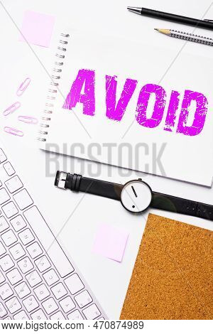 Text Showing Inspiration Avoid. Business Overview Contrive Not To Meet Someone Stop Oneself From Doi
