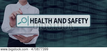 Sign Displaying Health And Safety. Business Overview Taking The Appropriate Steps To Protect Yoursel