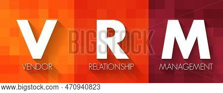 Vrm Vendor Relationship Management - Business Activity Made Possible By Software Tools That Aim To P