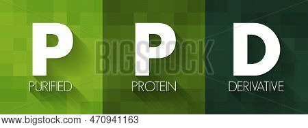 Ppd Purified Protein Derivative - Test Used To Detect If You Have A Tuberculosis Infection, Acronym 