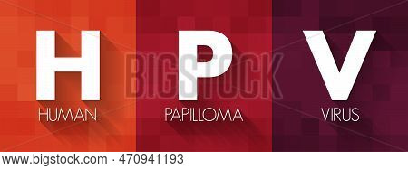 Hpv Human Papilloma Virus - Caused By A Dna Virus From The Papillomaviridae Family, Acronym Text Con