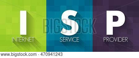 Isp Internet Service Provider - Company That Provides Web Access To Both Businesses And Consumers, A