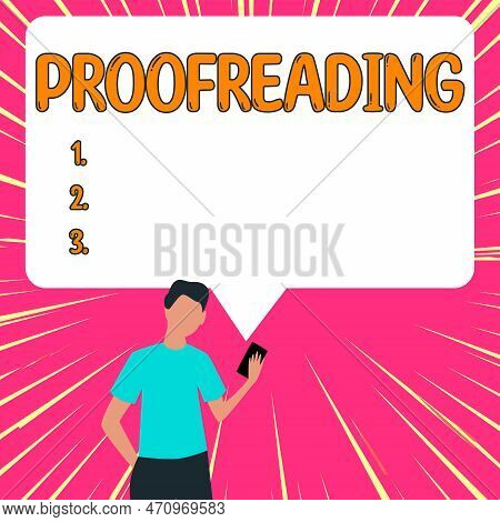 Text Sign Showing Proofreading. Business Concept Act Of Reading And Marking Spelling, Grammar And Sy