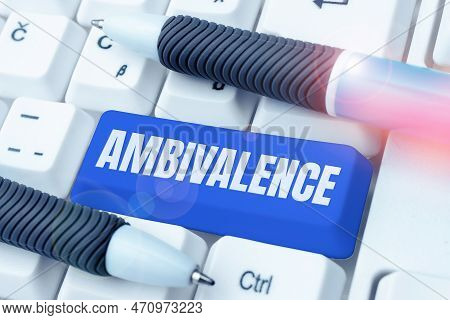 Writing Displaying Text Ambivalence. Business Overview Attitudes Or Feelings Attraction And Repulsio