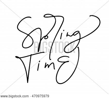 Spring Time Lettering Lettering Vector Text. Modern Style Brush Calligraphy Banner. March Decoration