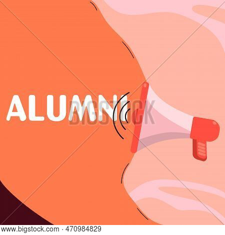 Sign Displaying Alumni. Business Showcase Former Pupil Or Student Especially Male One Of Particular 