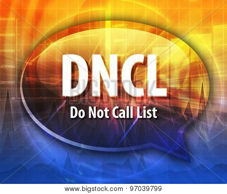 word speech bubble illustration of business acronym term DNCL Do Not Call List