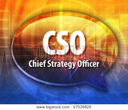 word speech bubble illustration of business acronym term CSO Chief Strategy Officer