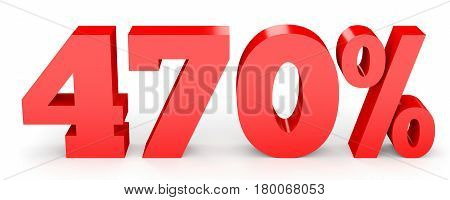 Four Hundred And Seventy Percent. 470 %. 3D Illustration.