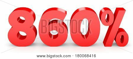 Eight Hundred And Sixty Percent. 860 %. 3D Illustration.
