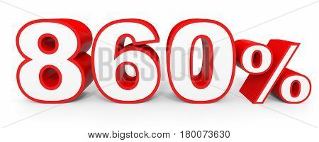 Eight Hundred And Sixty Percent. 860 %. 3D Illustration.