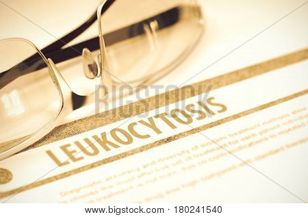 Leukocytosis - Printed Diagnosis on Red Background and Specs Lying on It. Medicine Concept. Blurred Image. 3D Rendering.