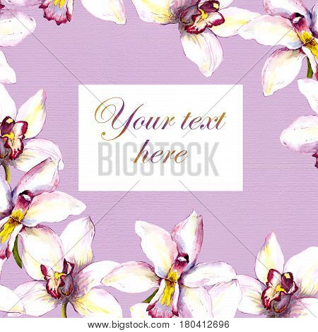Floral postcard with white orchid flower and text space. Hand painted aquarell drawing