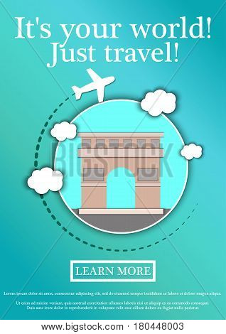 Banner with text Its your world.Just travel. Concept website template.Modern flat design. Vector Illustration.Triumphal Arch, Paris, France