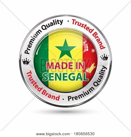 Made in Senegal, Premium quality, trusted brand - business commerce shiny icon with the flag of Senegal on the background. Suitable for retail industry.