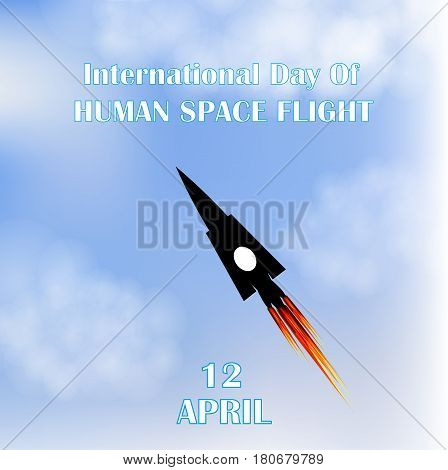 International Day of Human Space Fligth. Rocket. Blue sky. 12th of April. Vector illustration.