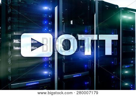 Ott, Iptv, Video Streaming Over The Internet.