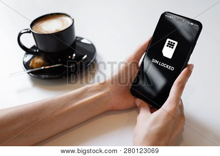 Sim Locked Message On Mobile Phone Screen. Communication Concept.