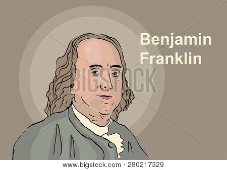 A Vector Illustration Of The Historical Figure Of Benjamin Franklin 1706 - 1790.