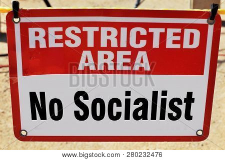 Restricted Area No Socialist Allowed Sign Zone..