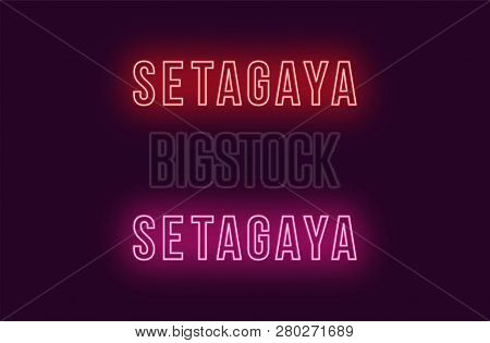 Neon Name Of Setagaya City In Japan. Vector Text Of Setagaya, Neon Inscription With Backlight In Bol